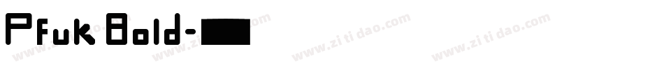 Pfuk Bold字体转换